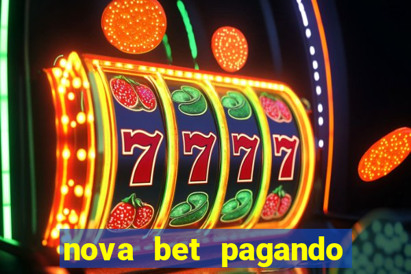 nova bet pagando no cadastro